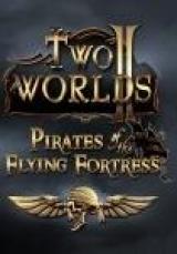 Two Worlds 2: Pirates of the Flying Fortress...