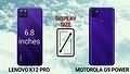 Сравнение Lenovo K12 Pro и Motorola G9 Power